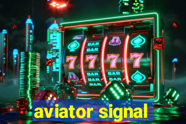 aviator signal