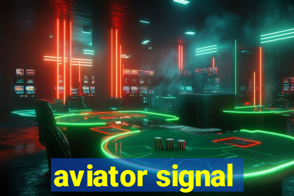 aviator signal