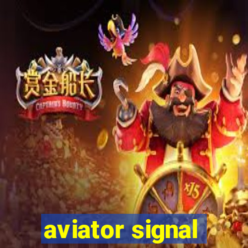 aviator signal