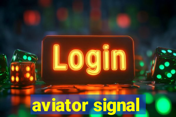 aviator signal