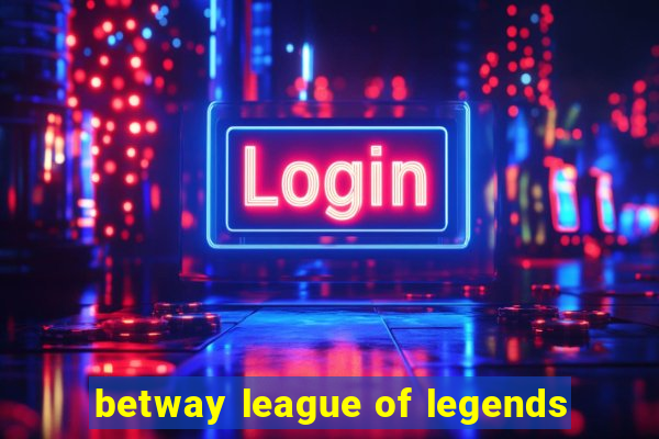 betway league of legends