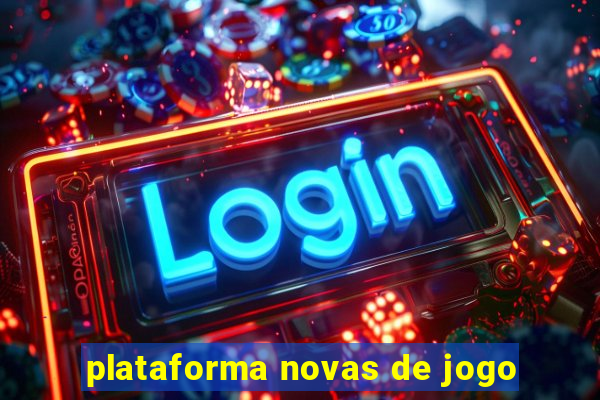 plataforma novas de jogo