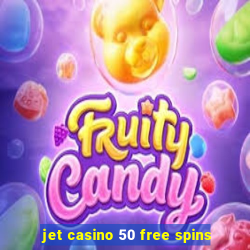 jet casino 50 free spins