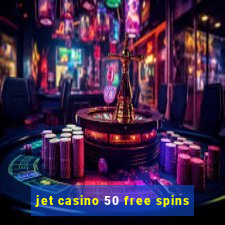 jet casino 50 free spins