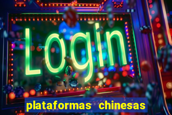 plataformas chinesas de apostas