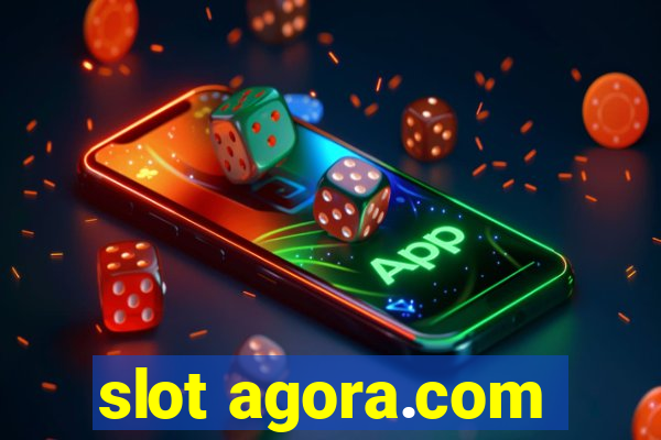 slot agora.com