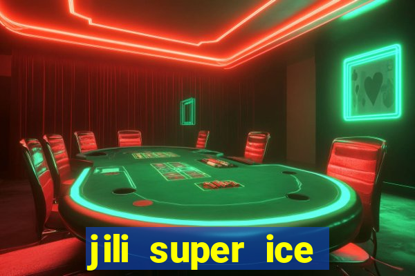 jili super ice slot machine