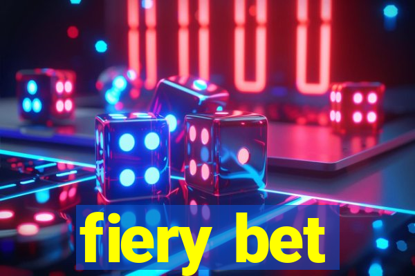 fiery bet