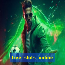 free slots online for free