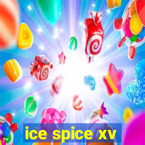 ice spice xv