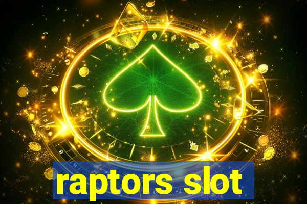 raptors slot