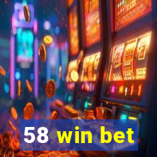 58 win bet