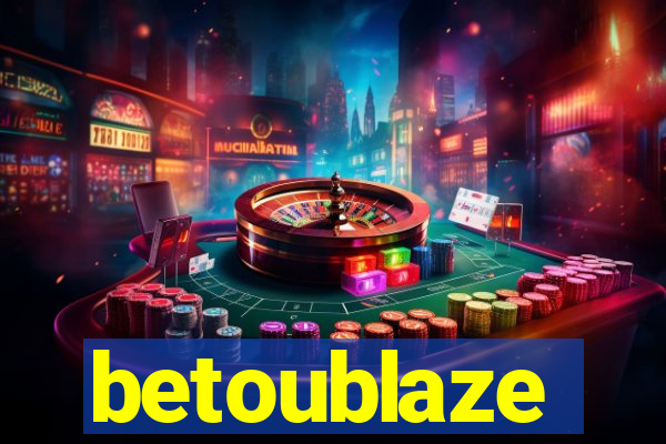 betoublaze