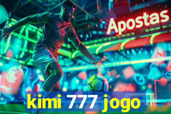 kimi 777 jogo