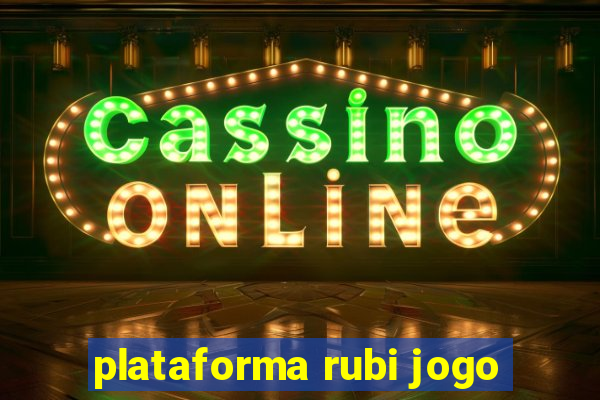 plataforma rubi jogo