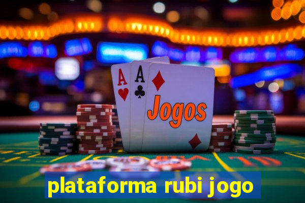 plataforma rubi jogo