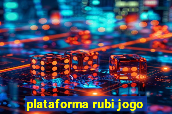 plataforma rubi jogo