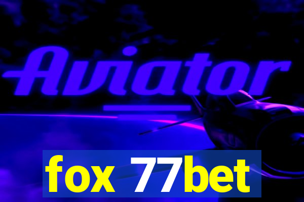 fox 77bet