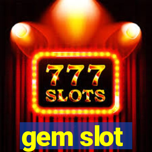 gem slot