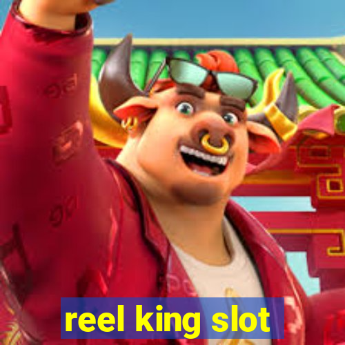 reel king slot