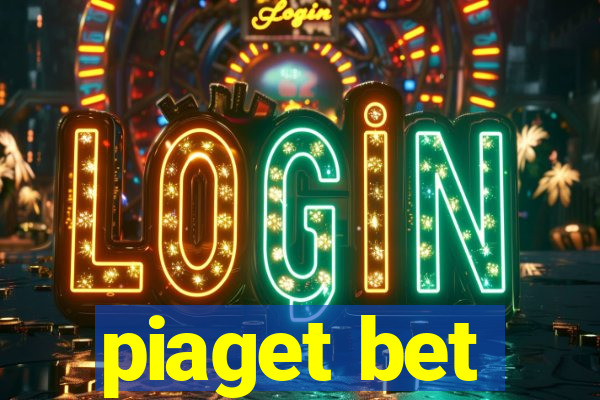 piaget bet