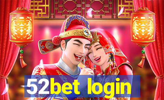 52bet login