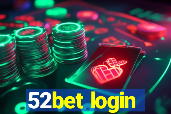 52bet login