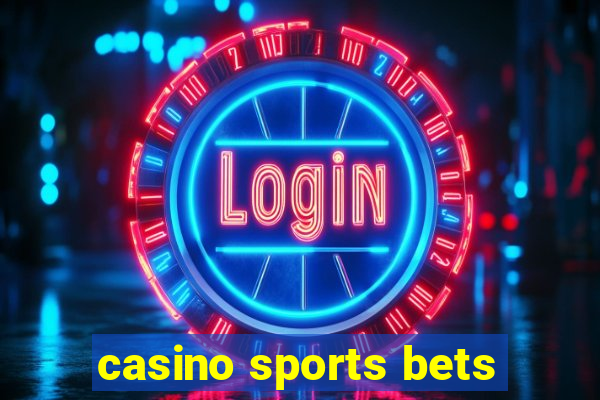 casino sports bets