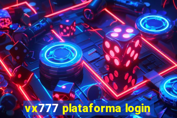 vx777 plataforma login