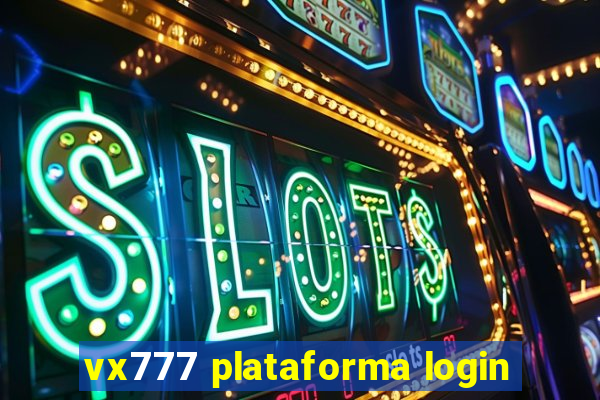 vx777 plataforma login