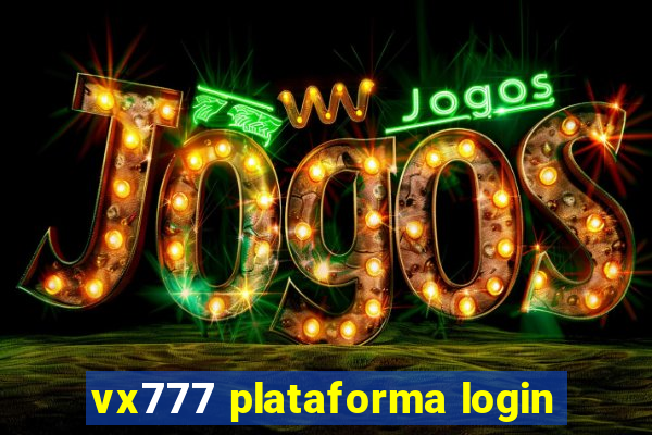 vx777 plataforma login