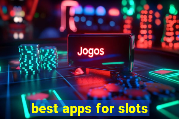 best apps for slots