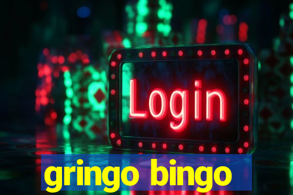 gringo bingo