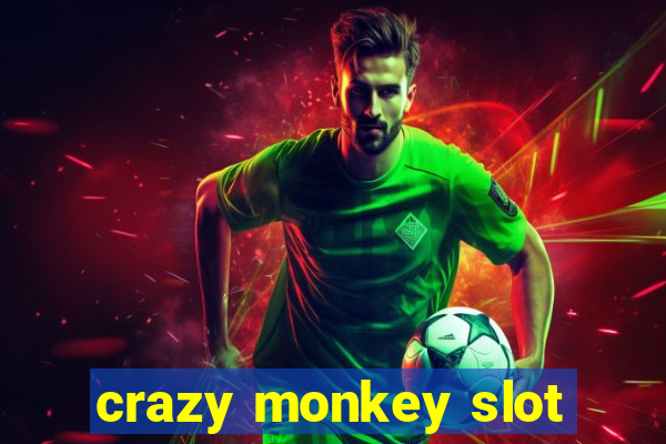 crazy monkey slot