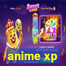 anime xp