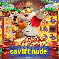 savlift nude