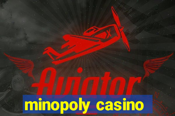 minopoly casino