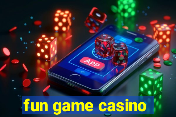 fun game casino