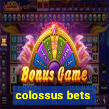 colossus bets