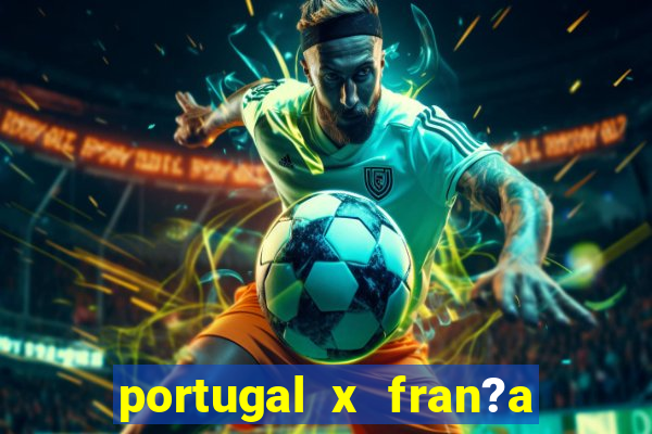 portugal x fran?a ao vivo