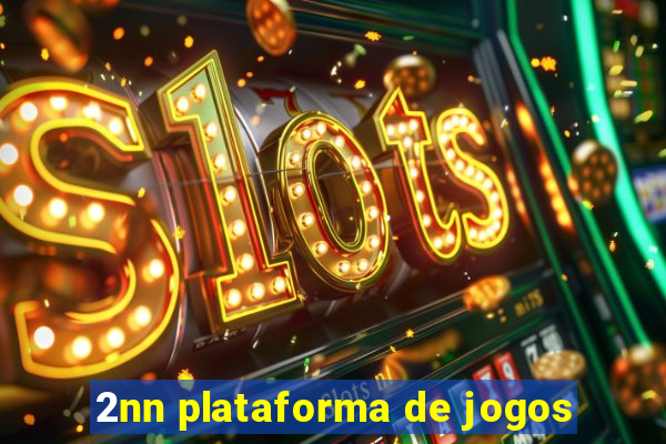 2nn plataforma de jogos