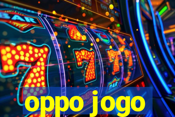 oppo jogo