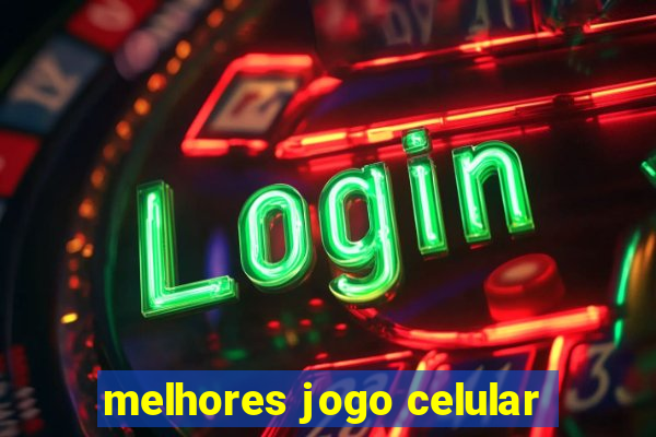 melhores jogo celular