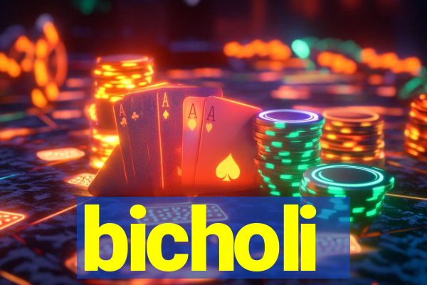 bicholi