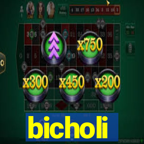 bicholi