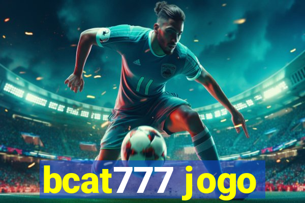 bcat777 jogo