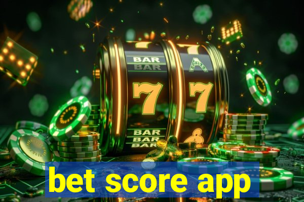 bet score app