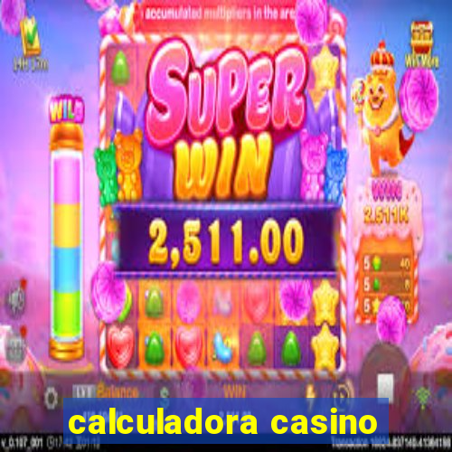 calculadora casino