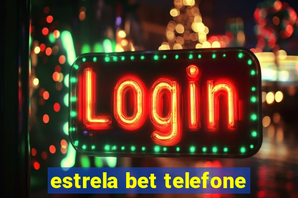 estrela bet telefone