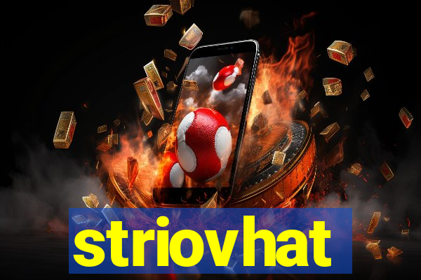 striovhat